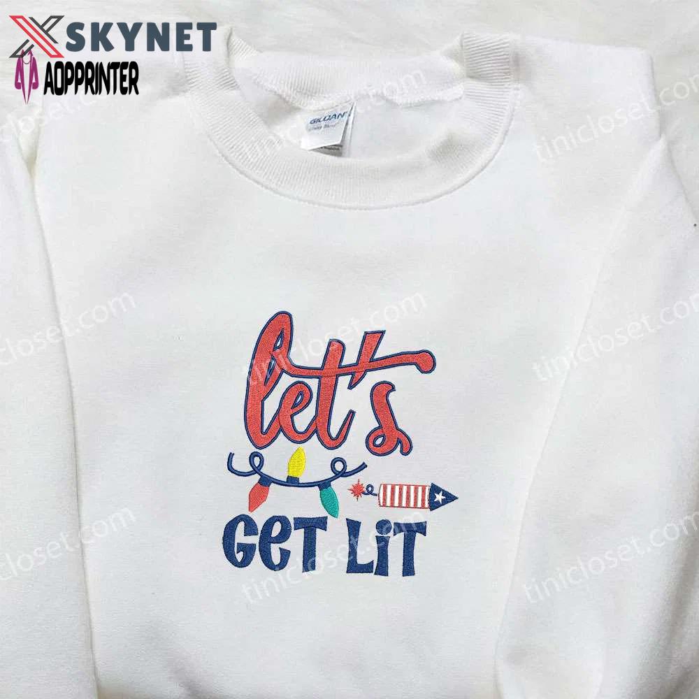 Let s get lit embroidered shirt – best patriotic shirts & national day gifts Embroidered Shirt