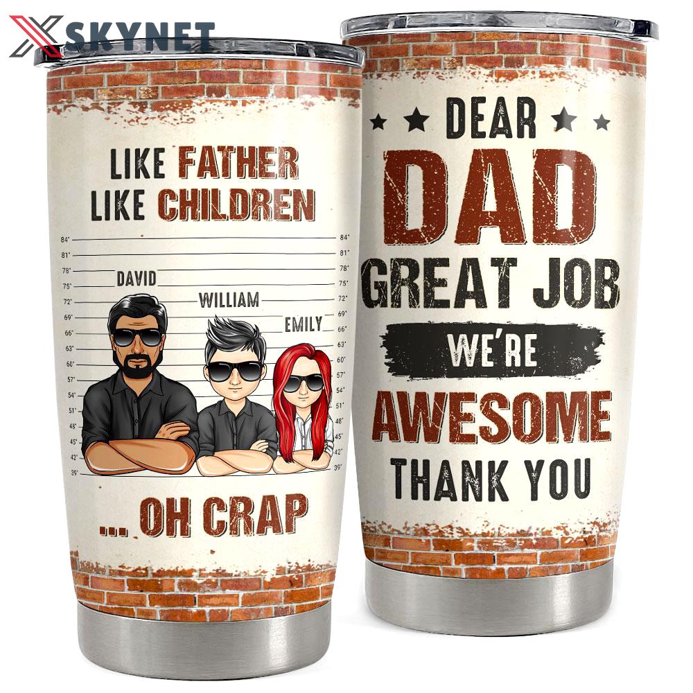 Like father like children personalized tumbler cup Personalized Tumbler