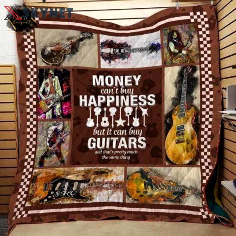 Money can’t buy happiness but it can buy guitars and that pretty much the same thing fleece blanket, mink sherpa blanket, guitarist blanket Quilt Blanket
