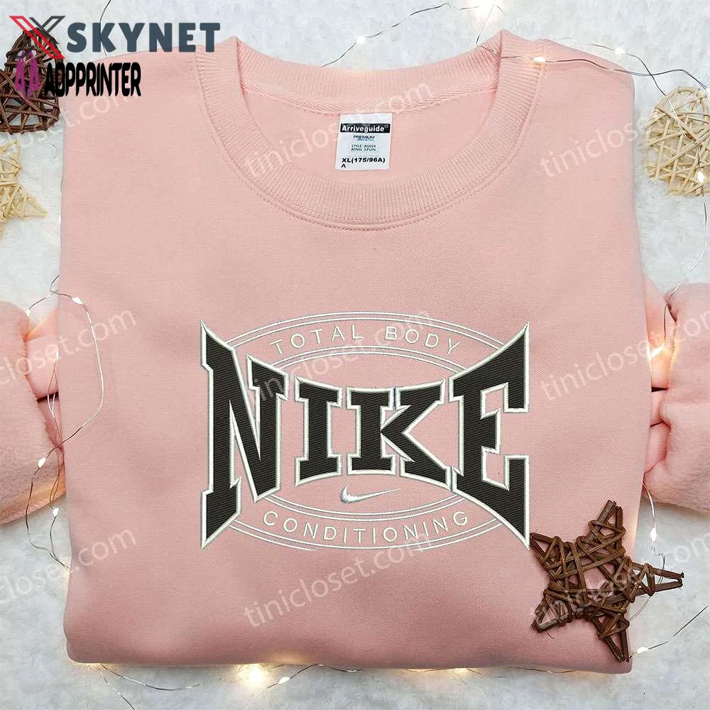 Nike embroidered hoodie & shirt: total body conditioning perfect family gift Embroidered Shirt