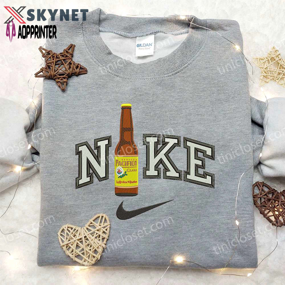 Nike embroidered sweatshirt: pasifico bottle beer x favorite drink inspired shirt Embroidered Shirt