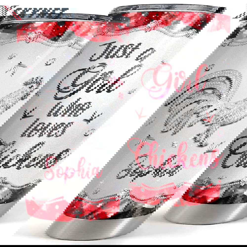 Personalized tumbler just a girl who loves chicken jewelry style Personalized Tumbler