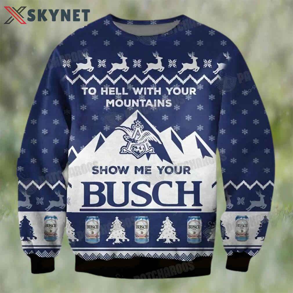 Show me your busch light beer ugly sweater christmas gift Christmas Ugly Sweater