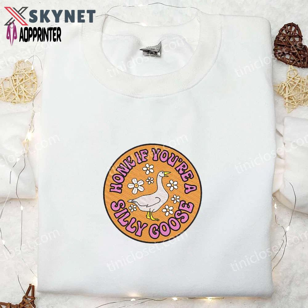 Silly goose embroidered shirt: fun animal & funny embroidered tee Embroidered Shirt