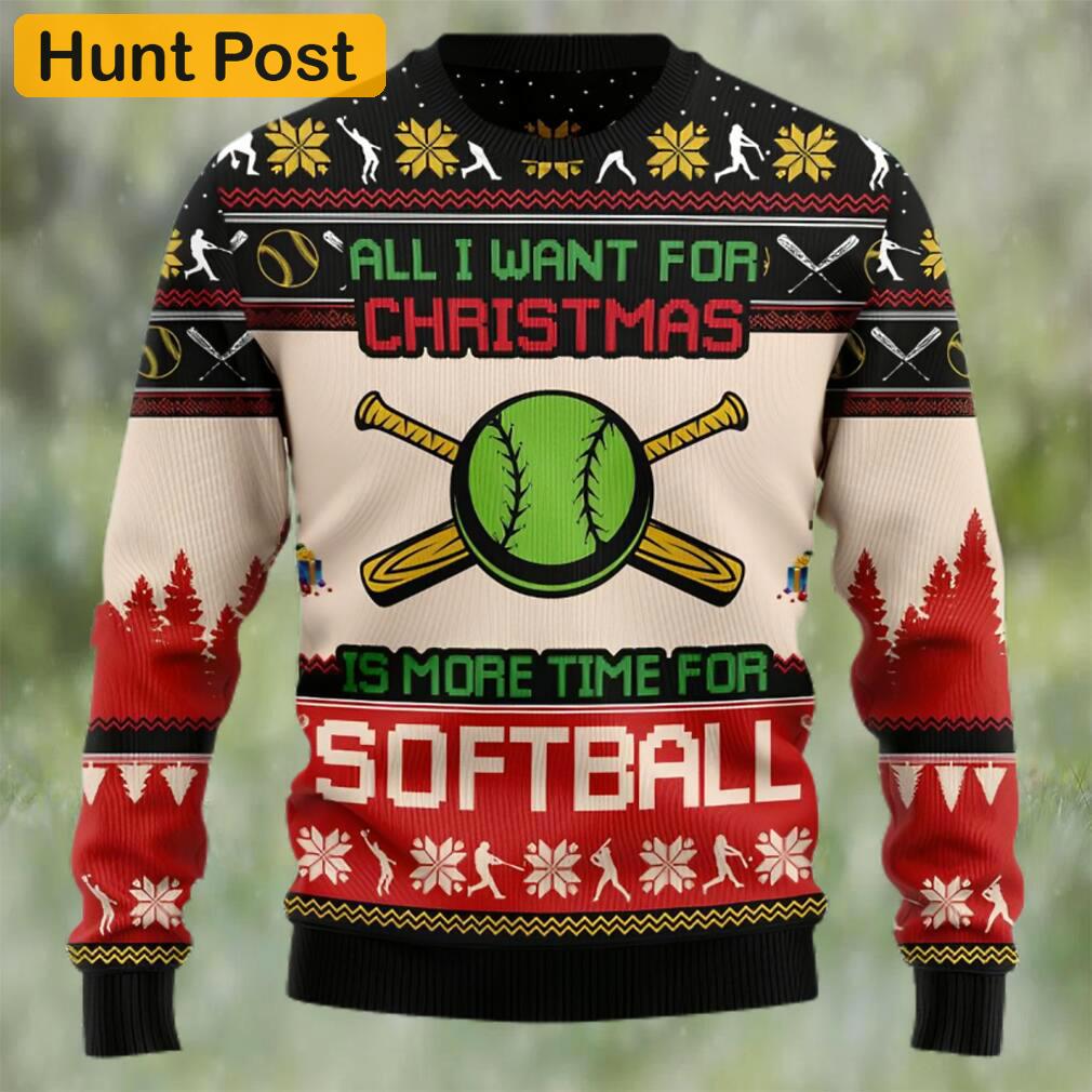All i want for christmas is more time for softball ugly christmas sweater Christmas Ugly Sweater