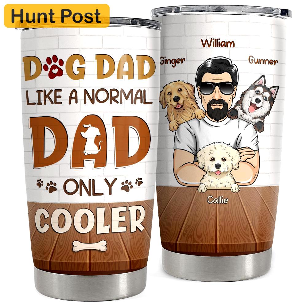 Cool dog dad personalized tumbler cup Personalized Tumbler
