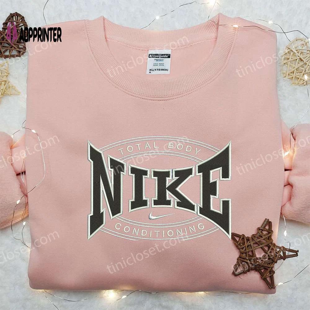 Nike embroidered hoodie & shirt: total body conditioning perfect family gift Embroidered Shirt