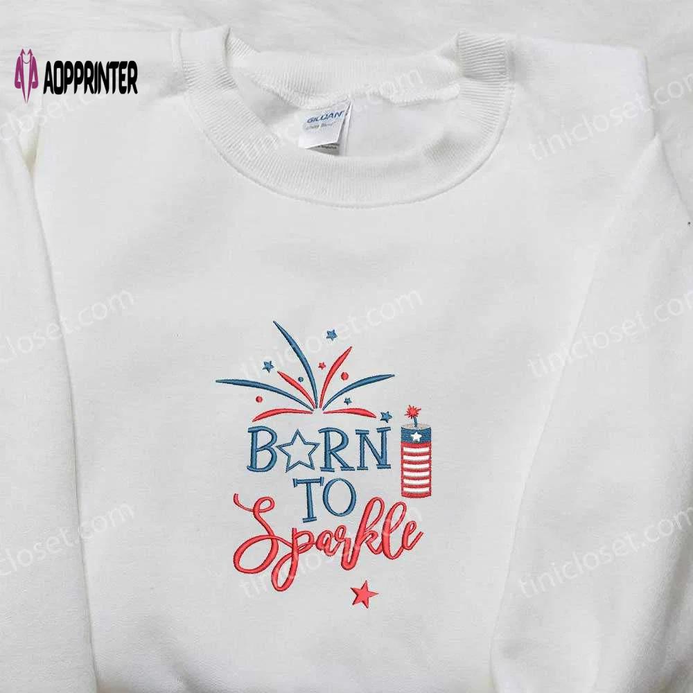 Sparkle in style: born to sparkle embroidered shirt perfect for independence day & national day gifts Embroidered Shirt