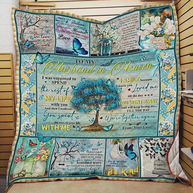 Butterfly to my husband in heaven quilt blanket from wife i smile because i know you loved me great gift for birthday christmas thanksgiving Quilt Blanket