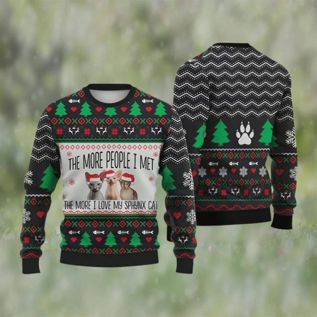 Cat christmas sweater sphynx cat the more people i met ugly christmas sweater christmas Christmas Ugly Sweater