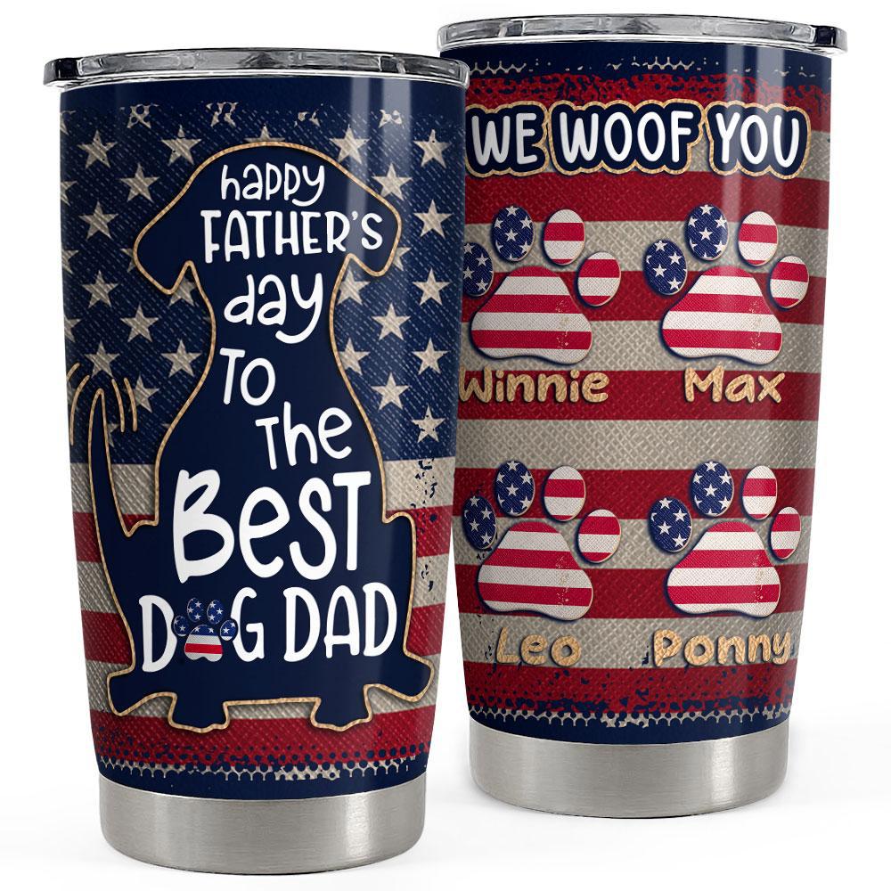 Happy father day dog dad personalized tumbler cup Personalized Tumbler