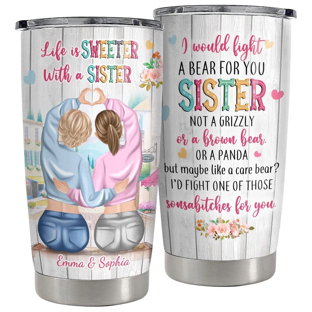 Personalized tumbler for sister life sweeter with sister friendship Personalized Tumbler