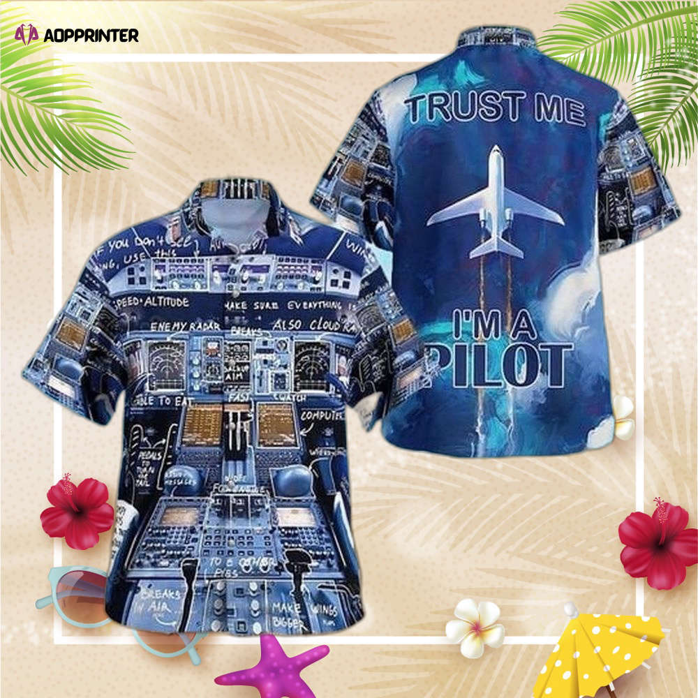 Trust me i’m a pilot hawaiian shirt, gift for men and women Hawaii Shirt