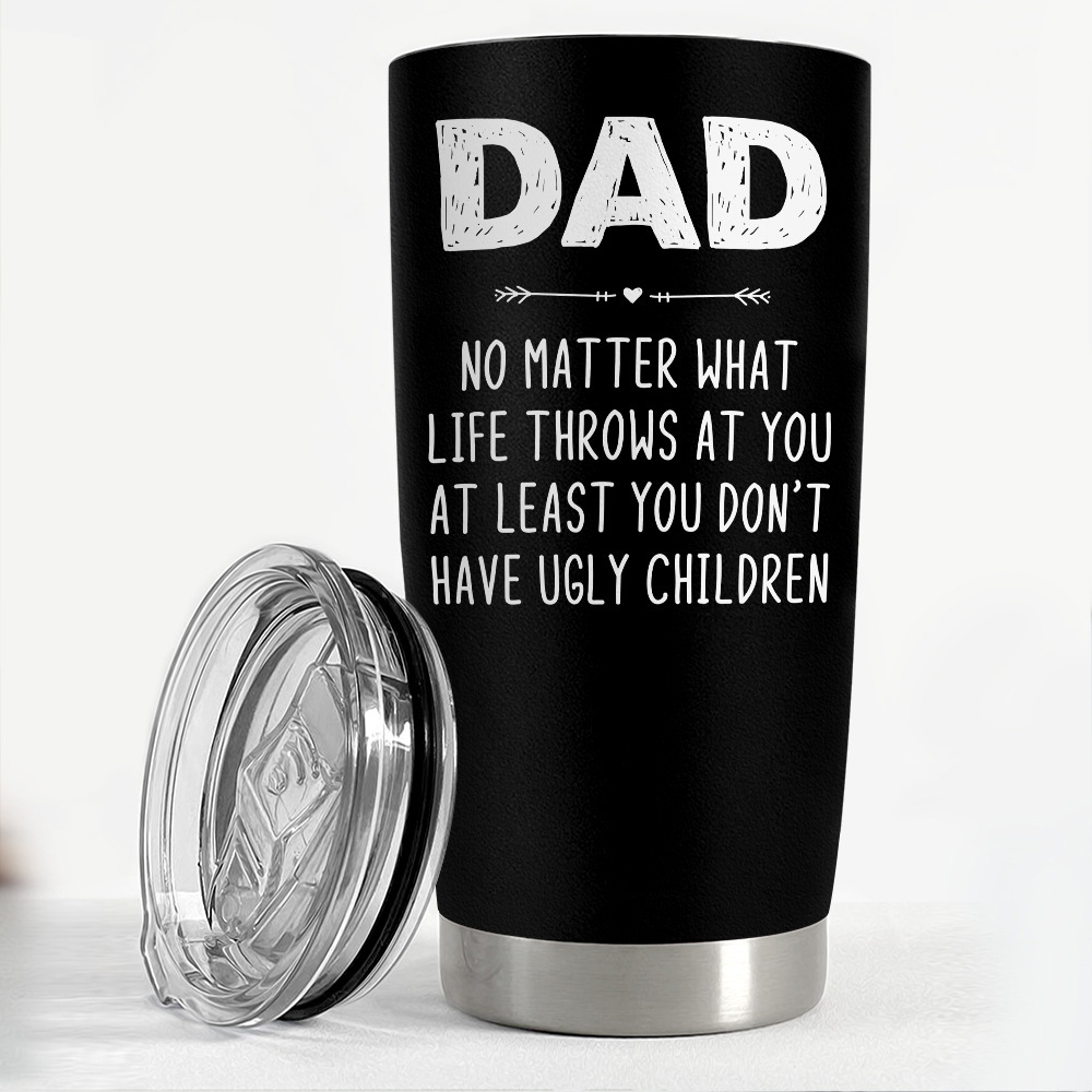 Ugly children tumbler gift for dad on father’s day christmas birthday Personalized Tumbler