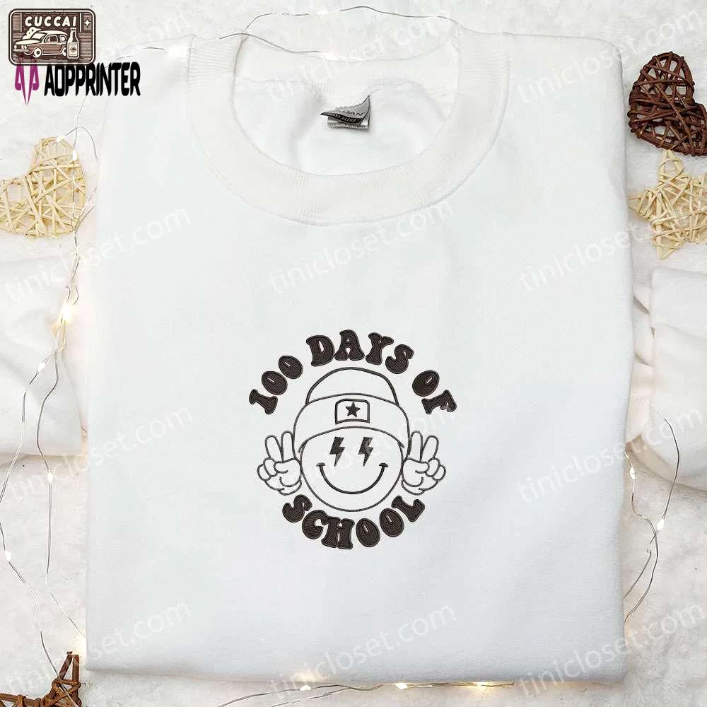 100 days of school shirt & back to school hoodie: perfect gift idea for students Embroidered Shirt