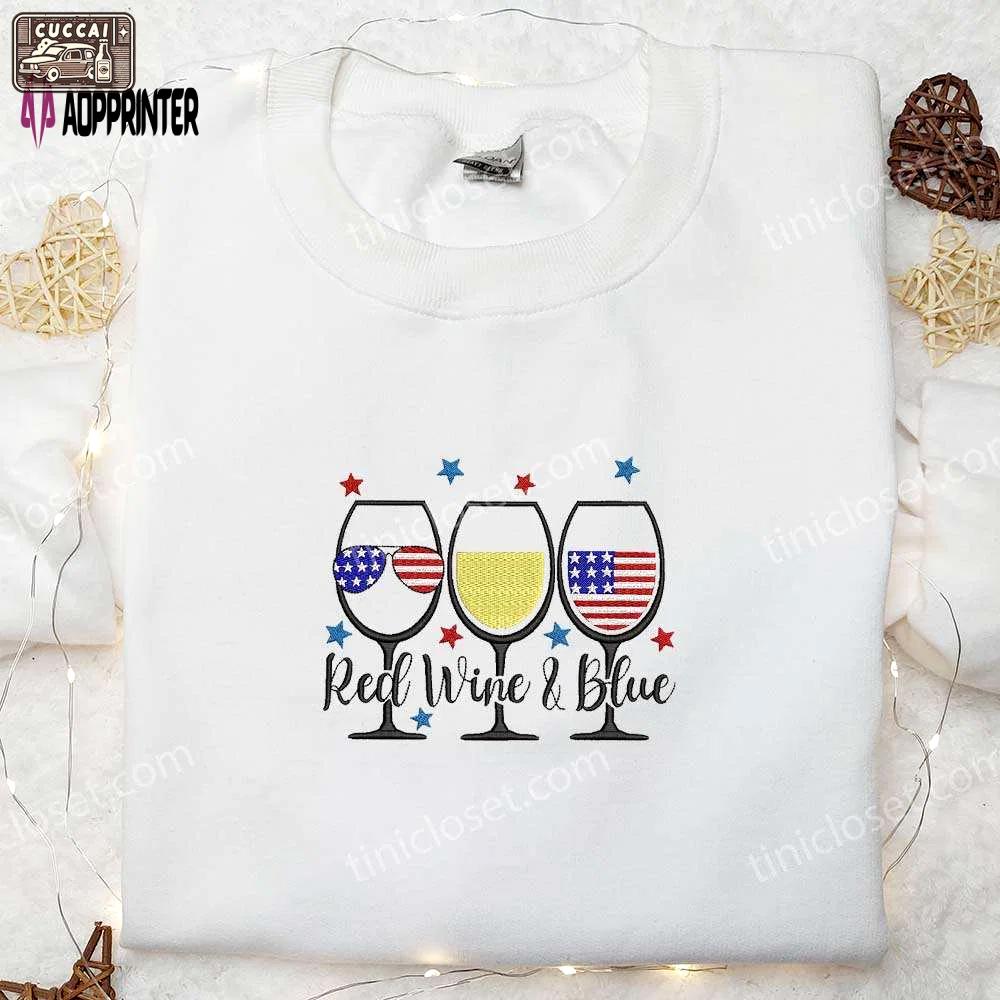 America red white & blue wine glass shirt – best patriotic shirts & national day gifts Embroidered Shirt