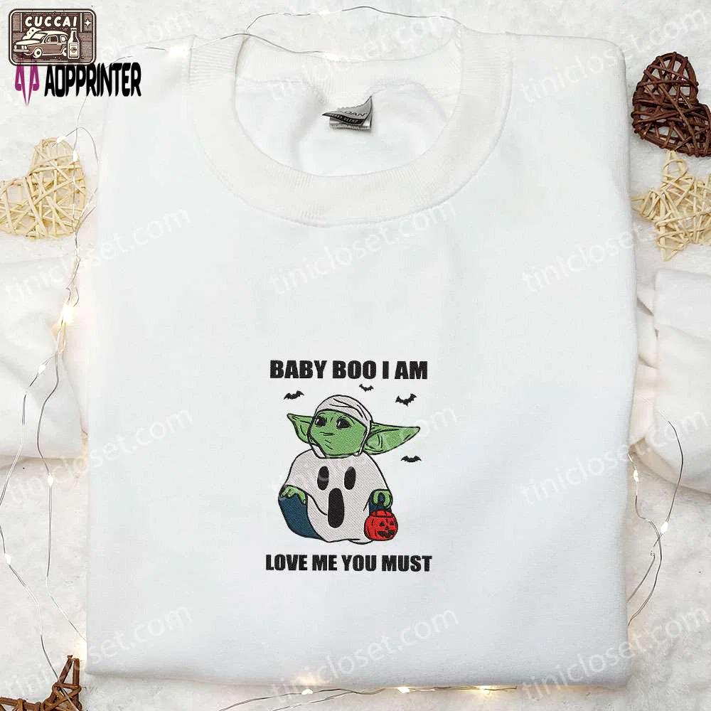 Baby boo i am love me you must baby yoda embroidered sweatshirt: halloween hoodie best gift idea Embroidered Shirt