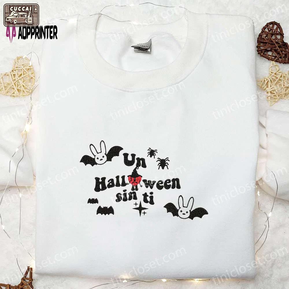 Bad bunny un halloween sin ti embroidered hoodie – cool sweatshirt best family gift Embroidered Shirt
