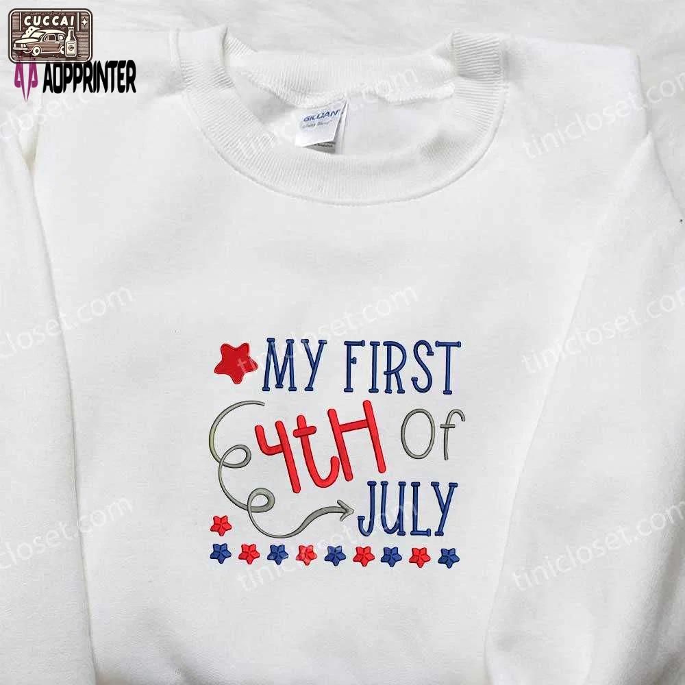 Celebrate with my first 4th of july embroidered shirt – best patriotic shirts & national day gifts Embroidered Shirt