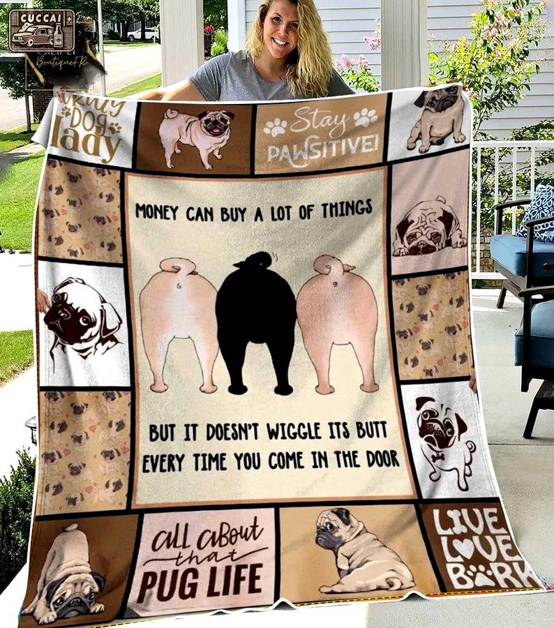 Dog money can buy a lot of things pug dog fleece blanket, mink sherpa blanket, dog lover gift, pug dog blanket, dog butt quilt Quilt Blanket