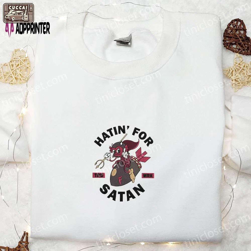 Hatin for satan cheeky embroidered shirt: cool halloween gift for lovers Embroidered Shirt