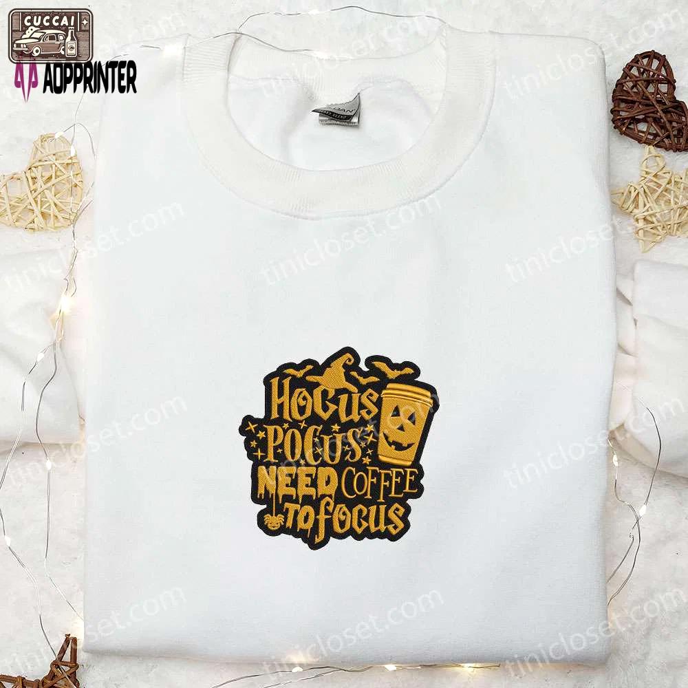 Hocus pocus coffee lover hoodie: embroidered sweatshirt for halloween perfect gift for coffee lovers Embroidered Shirt