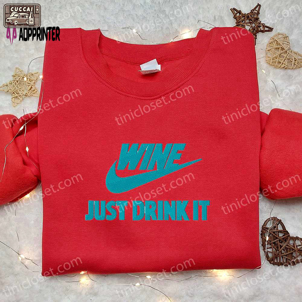 Just drink it x nike embroidered shirt – stylish nike inspired favorite drink apparel Embroidered Shirt