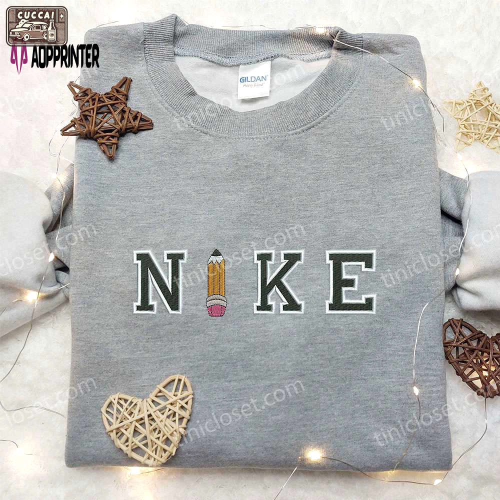 Nike x pencil: back to school embroidered sweatshirt – inspired nike shirt Embroidered Shirt