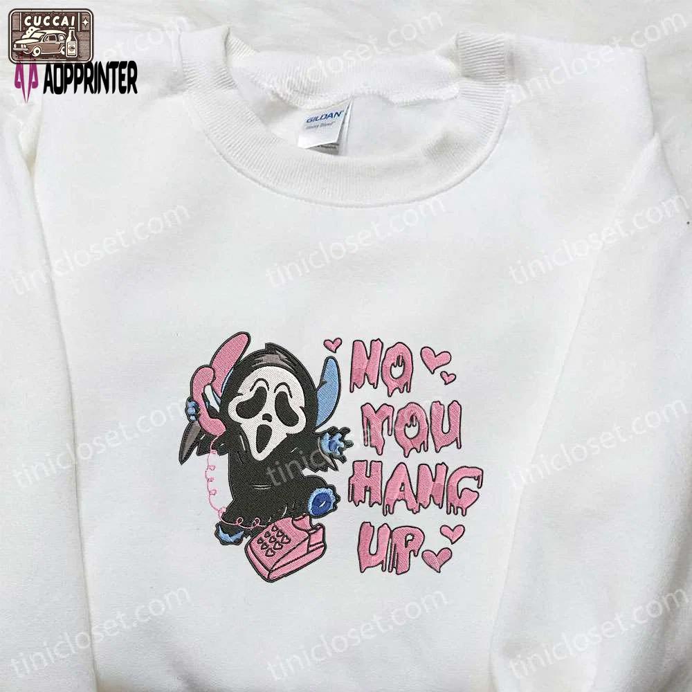 No you hang up ghostface calling shirt & scream movie hoodie: best gift ideas Embroidered Shirt