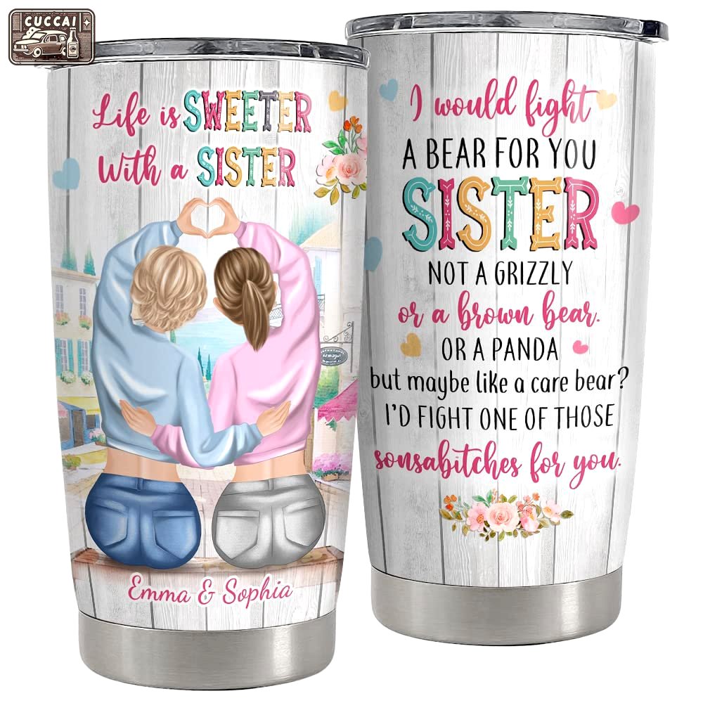 Personalized tumbler for sister life sweeter with sister friendship Personalized Tumbler
