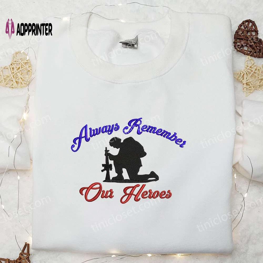 4th of july embroidered shirt: remember our heroes! best patriotic shirts & national day gifts Embroidered Shirt