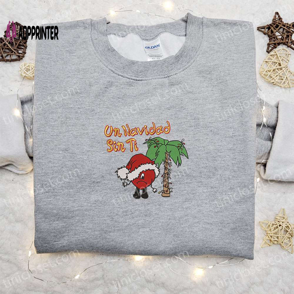 Bad bunny un navidad sin ti embroidered sweatshirt & shirt: best christmas gift ideas Embroidered Shirt