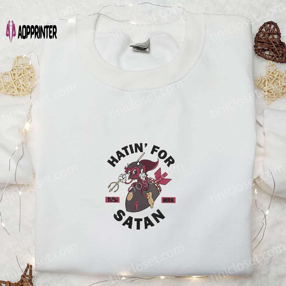 Hatin for satan cheeky embroidered shirt: cool halloween gift for lovers Embroidered Shirt