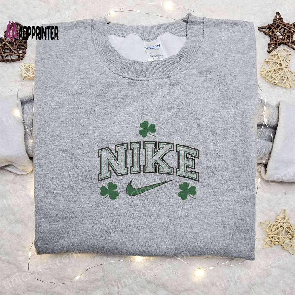 Leaves x nike embroidered tshirt & patrick’s day sweatshirt: custom hoodie Embroidered Shirt