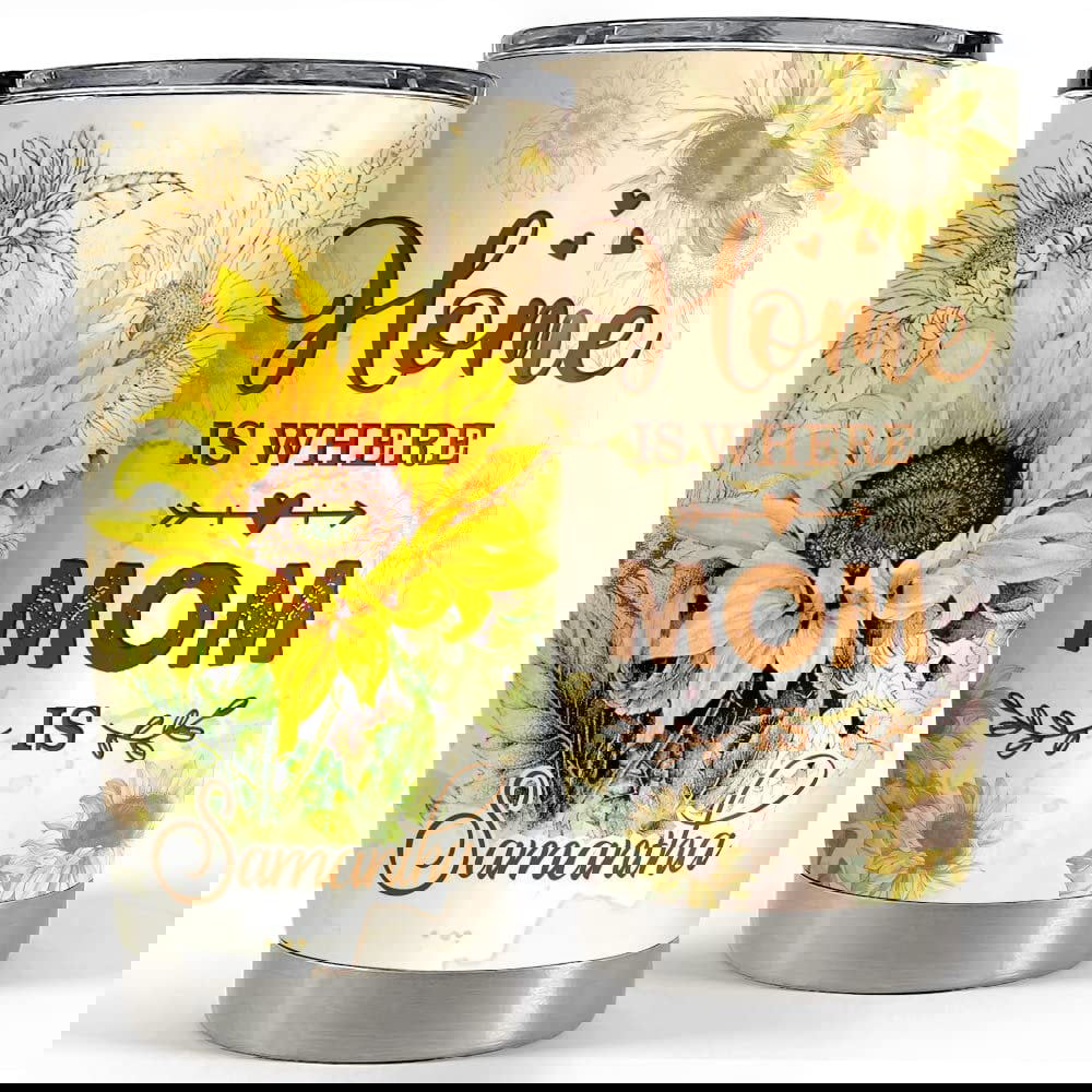 Personalized mom tumbler home is where mom is from daughter son Personalized Tumbler
