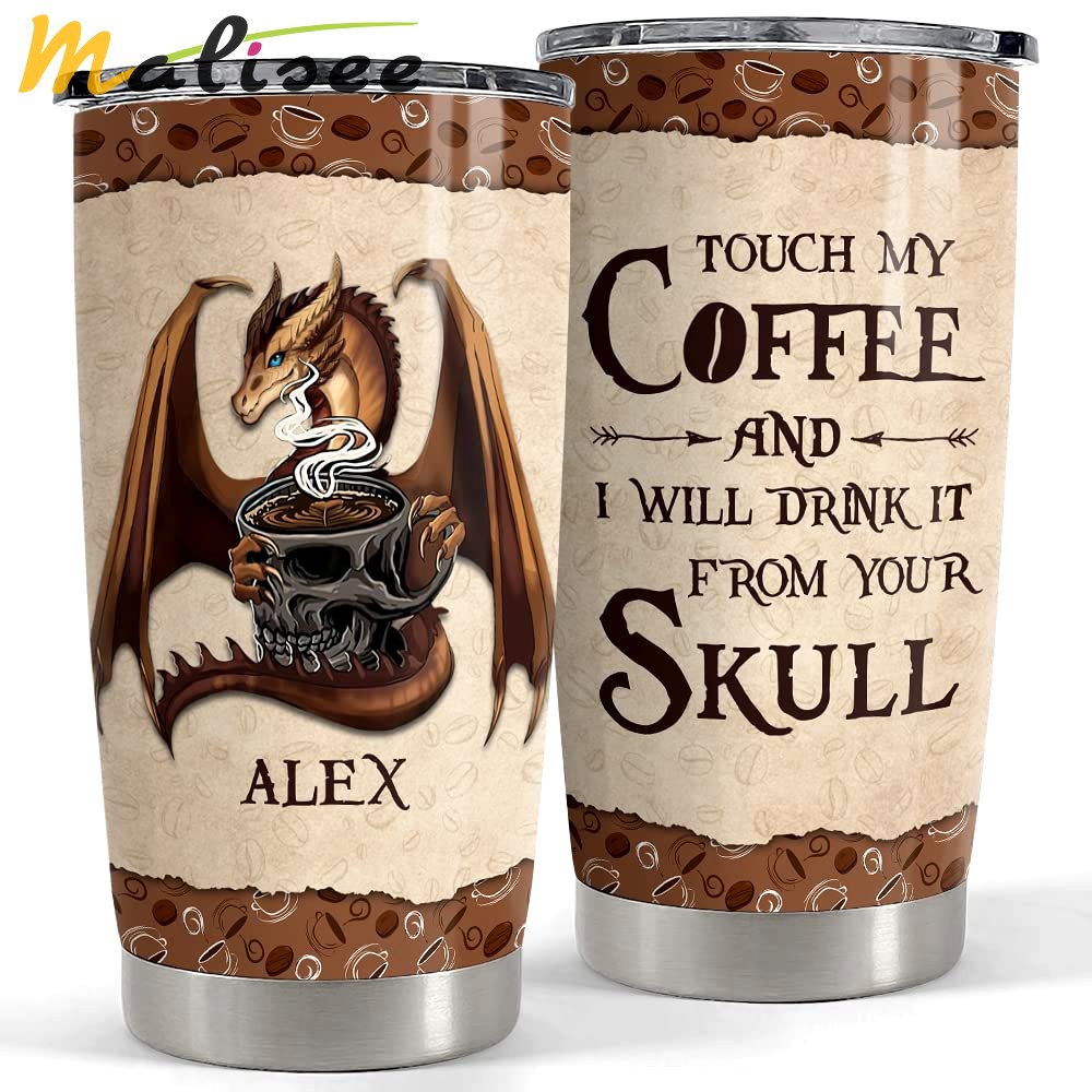 Personalized dragon tumbler coffee and dragon touch my coffee Personalized Tumbler