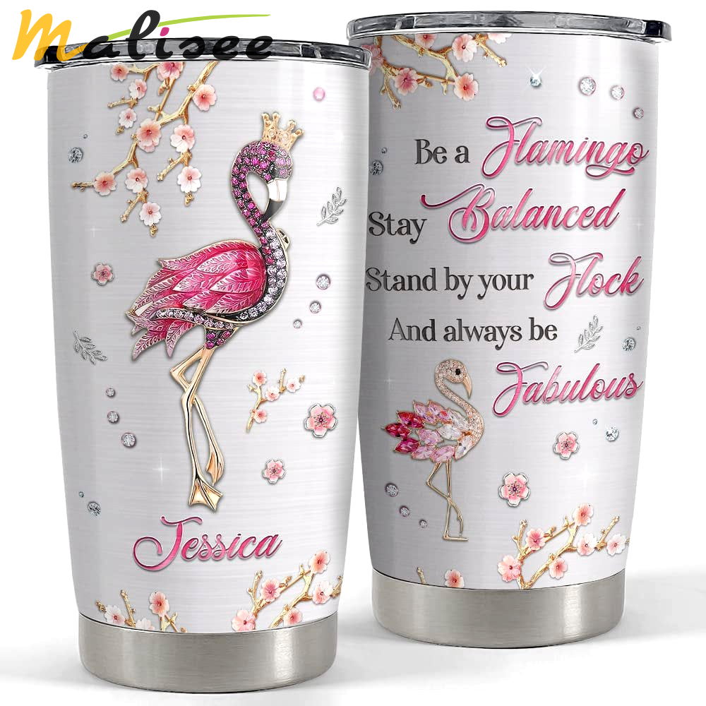 Personalized flamingo tumbler be a flamingo stay balanced Personalized Tumbler