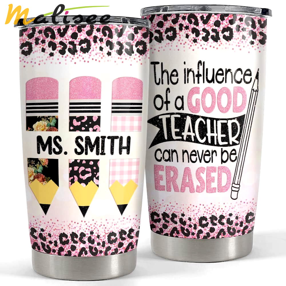 Personalized tumbler the influence of a good teacher gift for teacher Personalized Tumbler