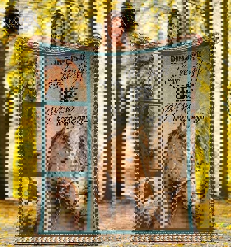 I didn't give you the gift of life life gave me the gift of you horse fleece blanket, mink sherpa blanket, horse blanket, horse lover gift Quilt Blanket