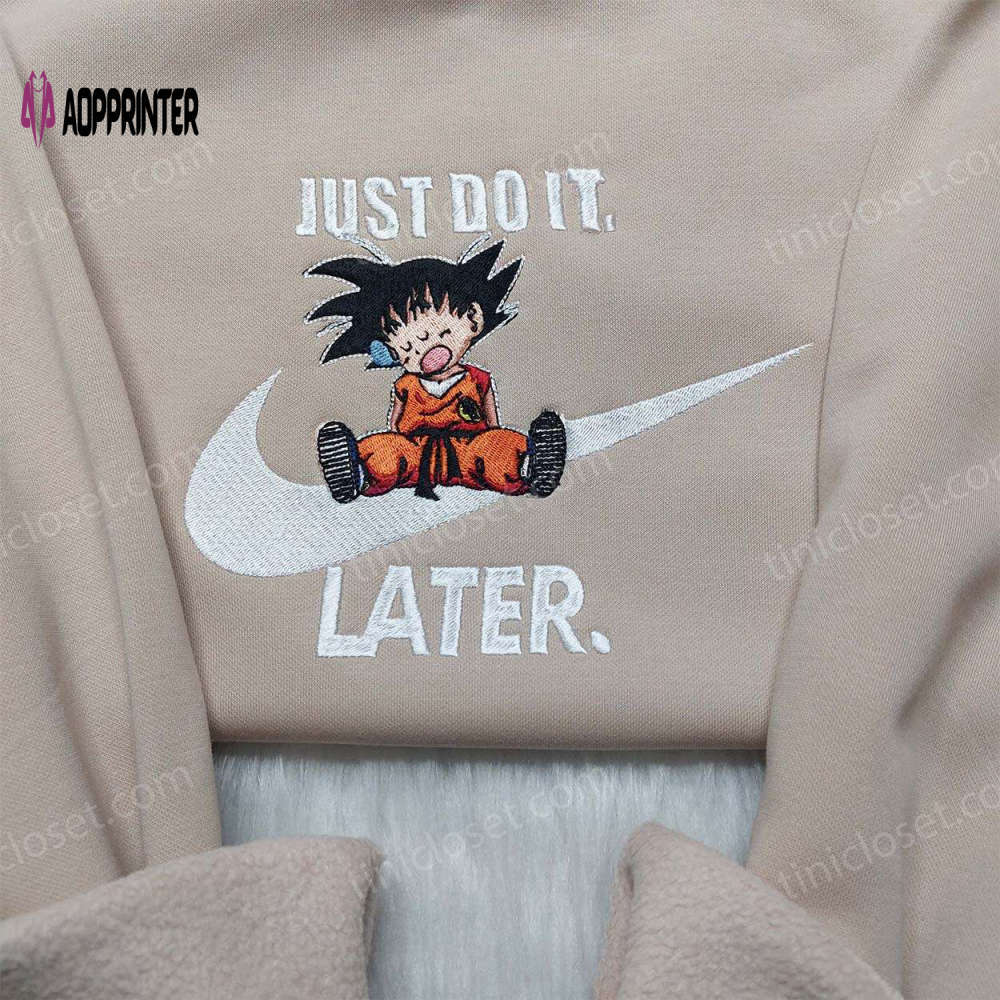 Songoku just do it later dragon ball nike embroidered shirt: custom design Embroidered Shirt