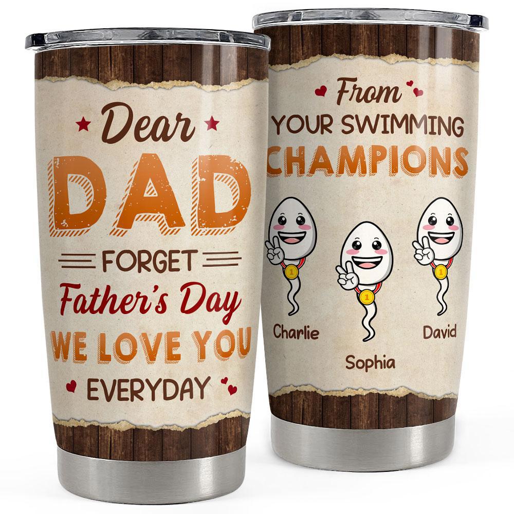 We love you everyday dad personalized tumbler cup Personalized Tumbler