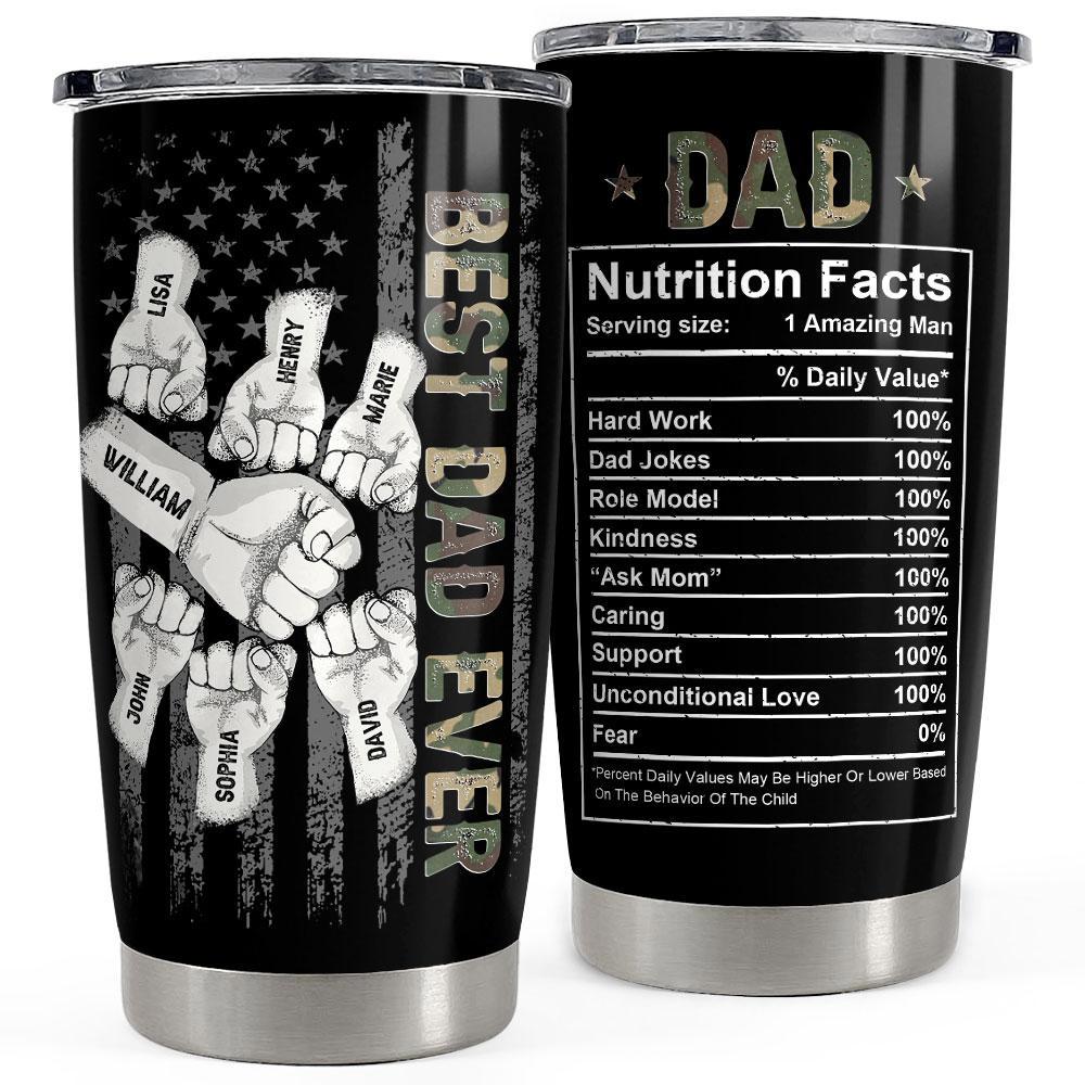 Best dad ever dad nutrition facts personalized tumbler cup Personalized Tumbler