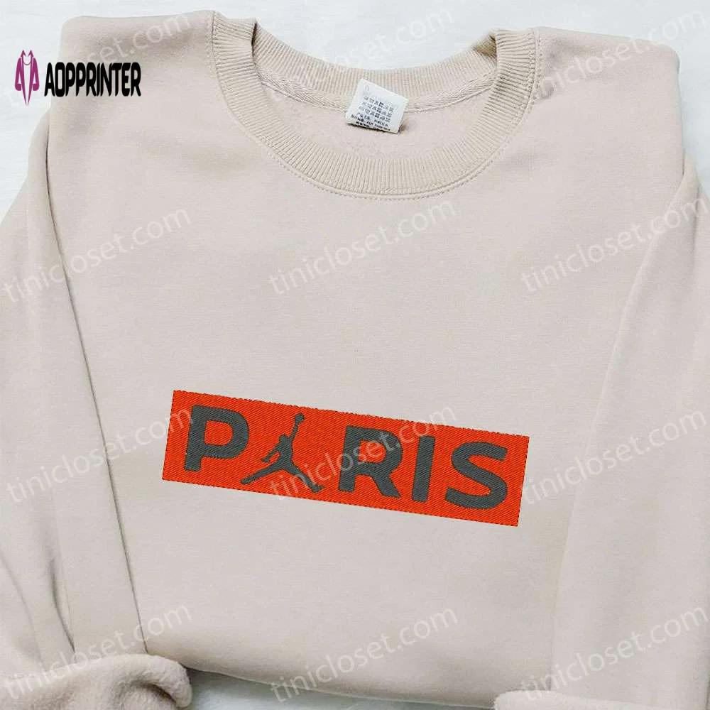 Jordan paris x nike embroidered shirt: best nike-inspired t-shirt perfect family gift Embroidered Shirt