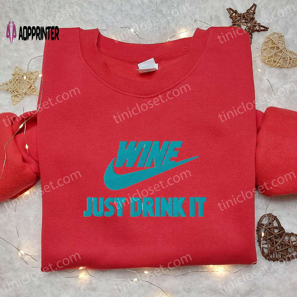 Just drink it x nike embroidered shirt – stylish nike inspired favorite drink apparel Embroidered Shirt