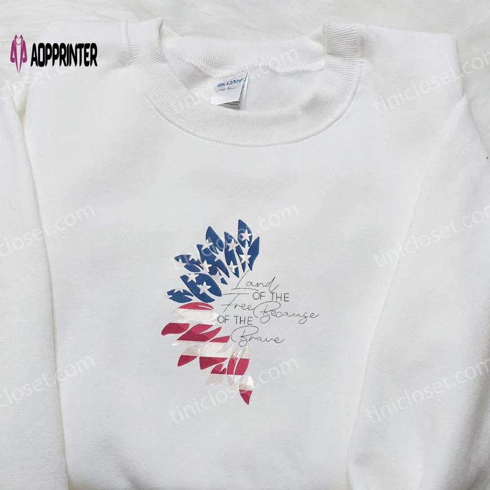 Land of the free embroidered shirt: best patriotic gift for national day – usa flag brave & patriotic shirts Embroidered Shirt