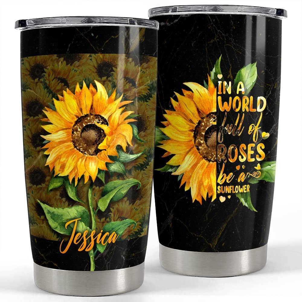 Personalized sunflower tumbler be a sunflower gift for women girl Personalized Tumbler