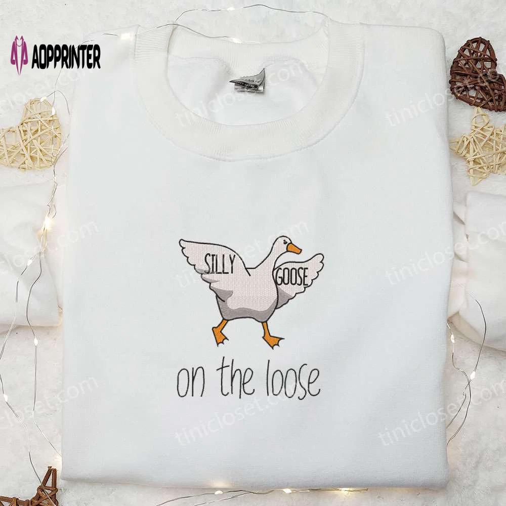 Silly goose on the loose embroidered shirt: best animal birthday gift! Embroidered Shirt