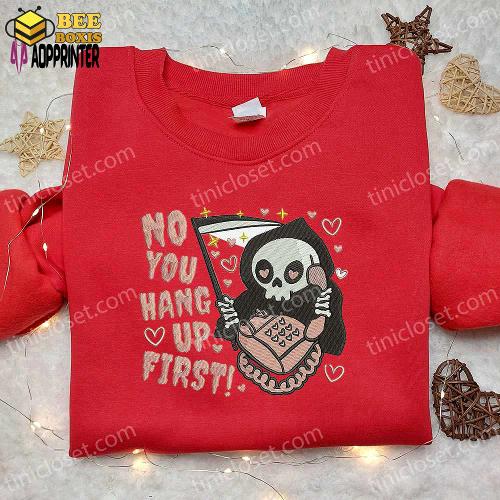 Death no you hang up first embroidered sweatshirt – funny halloween hoodie best gift idea