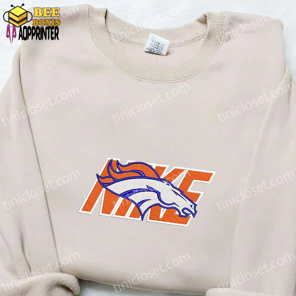 Denver broncos nike embroidered shirt & hoodie: best nfl sports gift ideas