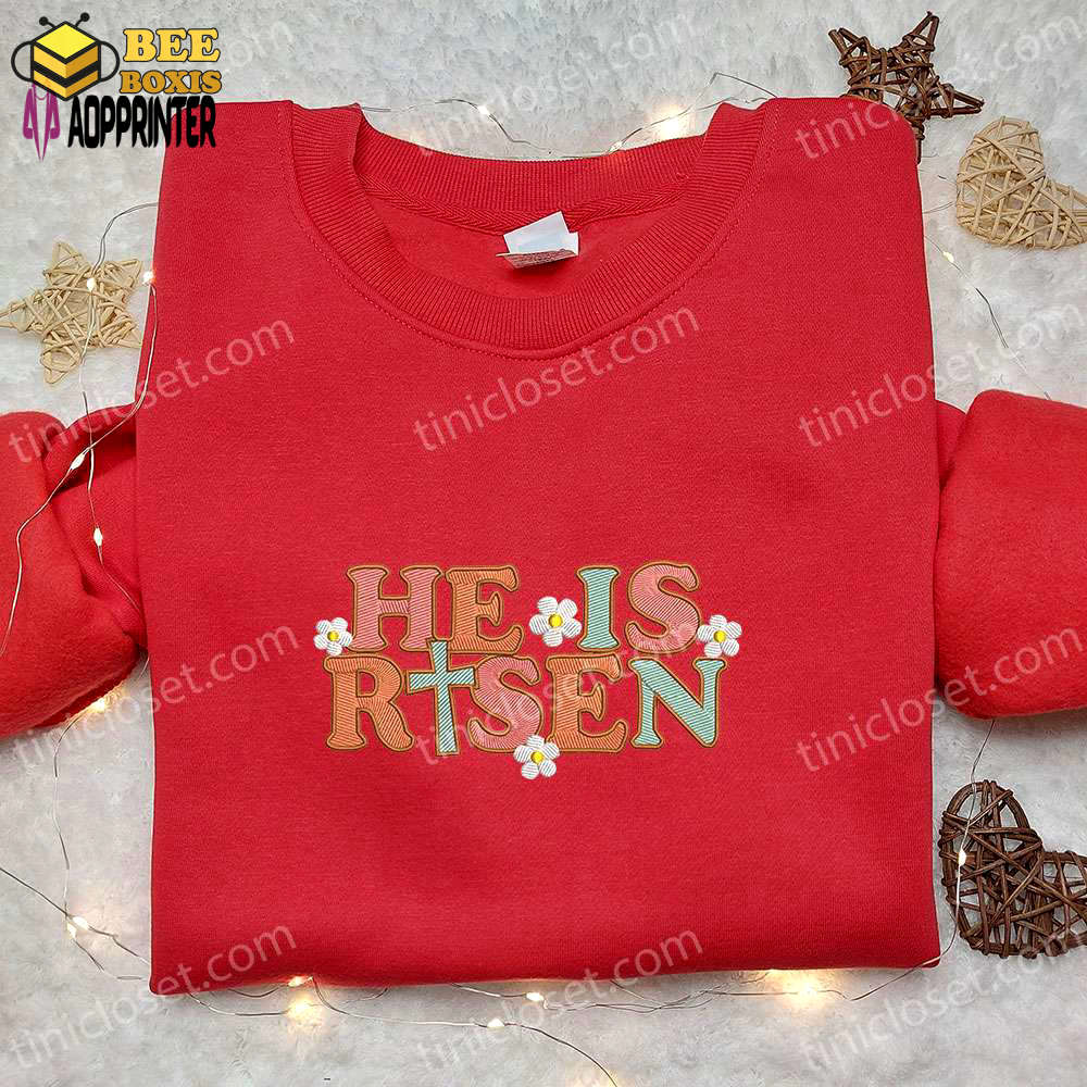 He is risen cross flowers shirt & thanksgiving hoodie: best holiday gift ideas